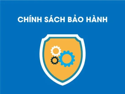 Chính sách bảo hành và bảo trì