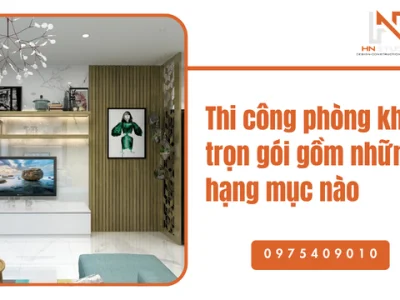 Thi công phòng khám trọn gói gồm những hạng mục nào
