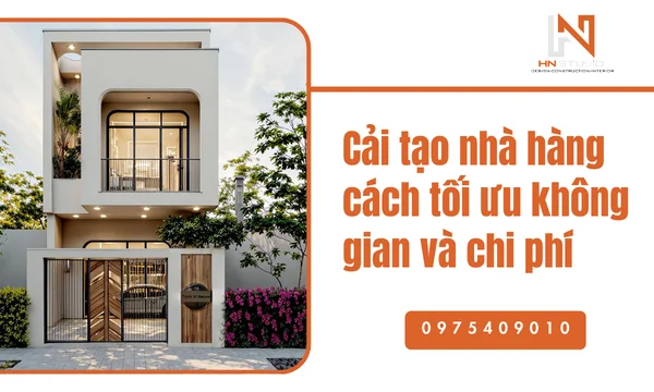 Cải tạo nhà hàng cách tối ưu không gian và chi phí
